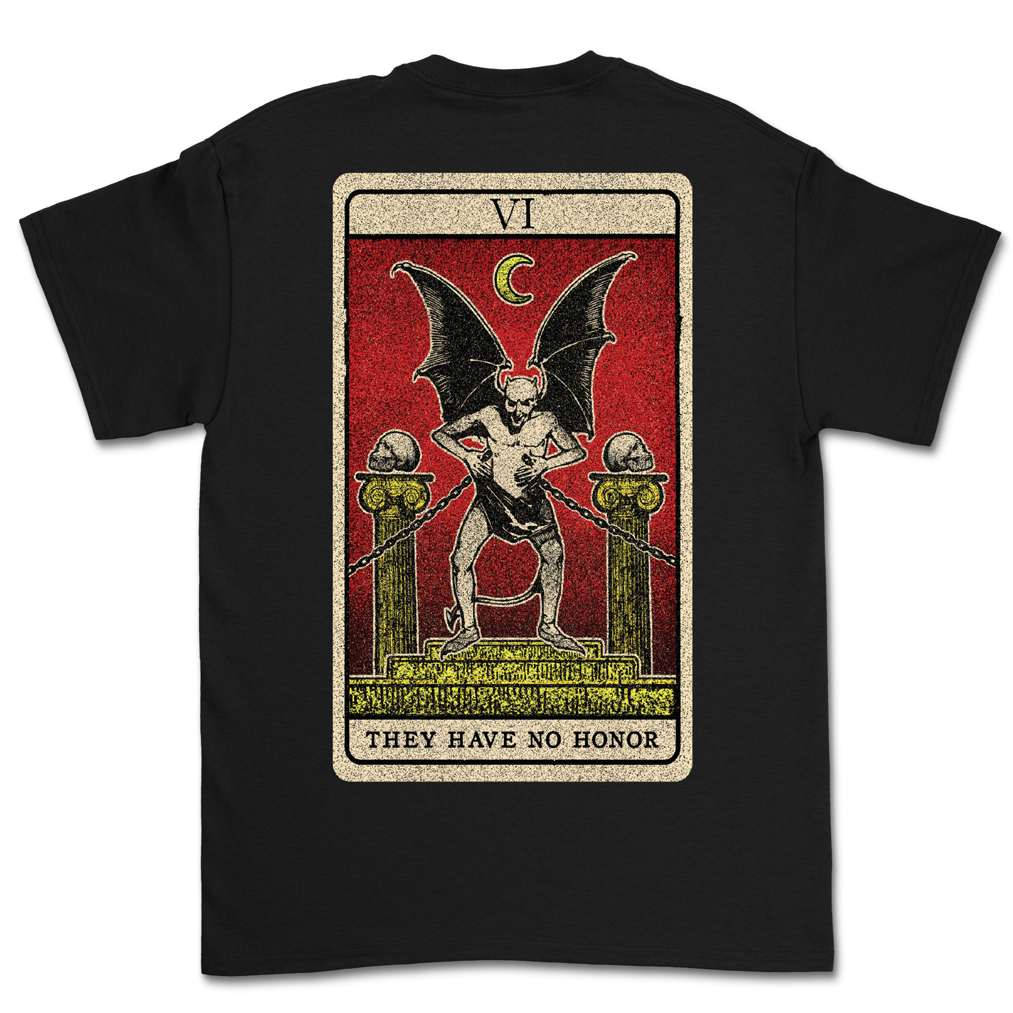 They Have No Honor T-Shirt